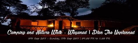 Camping And Nature Walk Wayanad Plan The Unplanned Bengaluru
