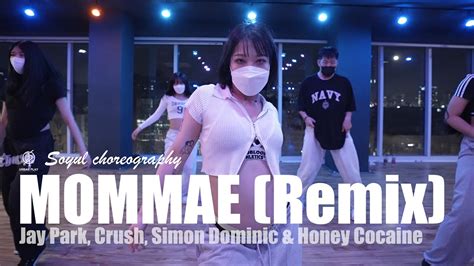 몸매 Mommae Remix Jay Park Soyul Choreography Urban Play Dance Academy Youtube