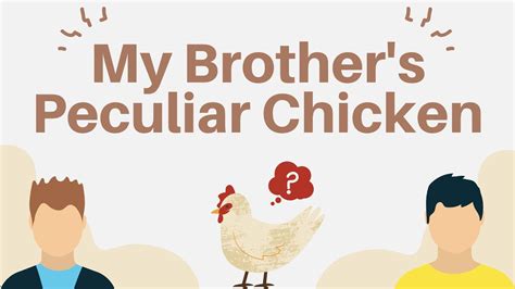 My Brothers Peculiar Chicken By Alejandro Roses Youtube
