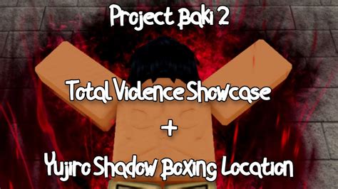 Project Baki 2 Total Violence Showcase Yujiro Shadow Boxing