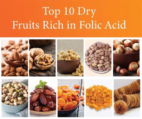 Top 10 Dry Fruits Rich In Folic Acid Unearthing The Powerhouses