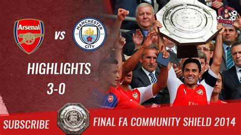 🏆 2014 Final Fa Community Shield 🏆 Arsenal Fc Vs Manchester City 3 0 All Highlights And Goals