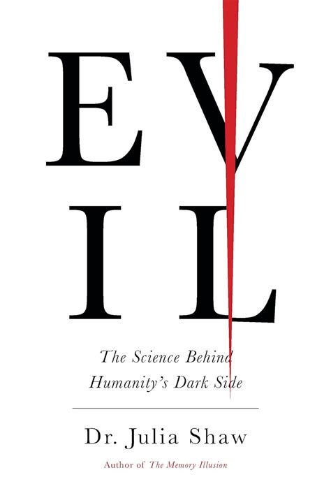 evil the science behind humanity s dark side by shaw julia