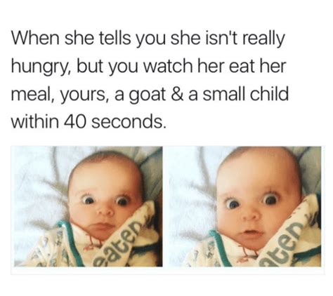 When She Tells You She Isn T Really Hungry But You Watch Her Eat Her Meal Yours A Goat And A Small
