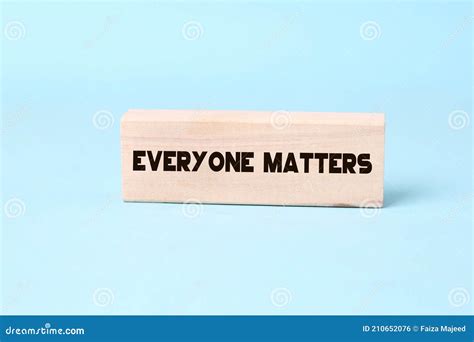 Everyone Matters Phrase Words From Wooden Blocks With Letters