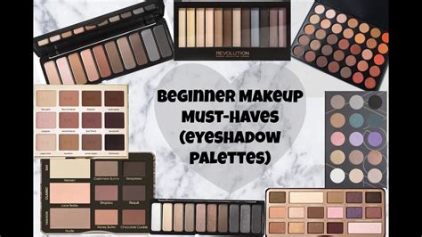 Beginner Makeup Must Haves Eyeshadow Palettes Youtube