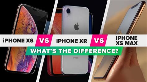 Iphone Xs Vs Iphone Xr Vs Iphone Xs Max What Sets Them Apart Youtube