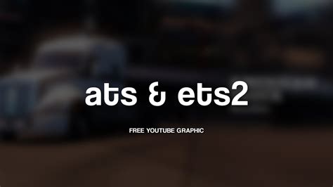 Free Youtube Banner Template Ats And Ets2 5ergiveaways 200 Youtube