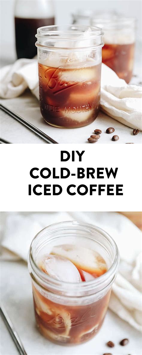 Diy Cold Brew Coffee Step By Step Instructions The Healthy Maven Cold Brew Iced Coffee