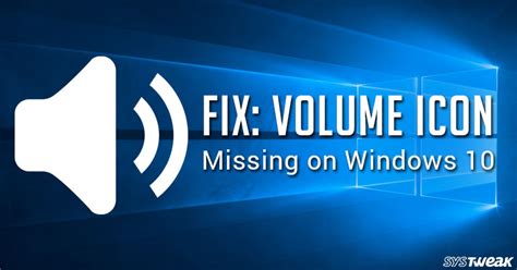 How To Fix Missing Volume Icon On Windows 10
