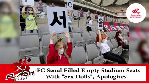 South Korean Football Club Fc Seoul Filled Empty Stadium Seats With Sex Dolls Apologizes
