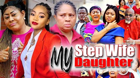 The Step Wife My Daughter Part 5and6 Regina Daniels And Ngozi Ezeonu