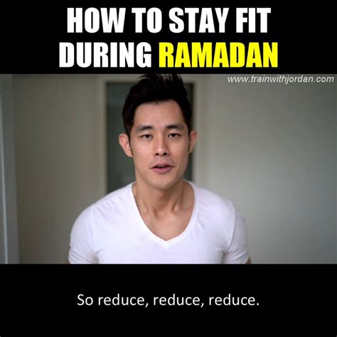 how to stay fit during ramadan how to stay fit during ramadan by jordan yeoh