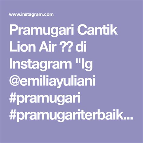 #pramugarakeretaapi #pramugaraganteng #pramugaraindonesia #pramugaragarudaindonesia #pramugaralionair #pramugarakeren #pramugara_pramugari_kece #pramugarigarudaindonesia #pramugarisexy. Pramugari Cantik Lion Air ️ di Instagram "Ig @emiliayuliani #pramugari #pramugariterbaik # ...