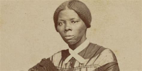 30 Harriet Tubman Quotes On Slavery Freedom And Faith