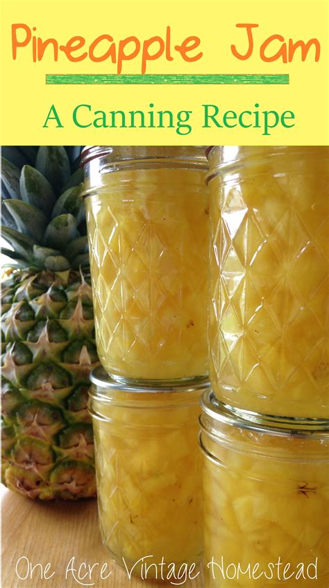 Pineapple Jam A Canning Recipe ⋆ One Acre Vintage Homestead Canning