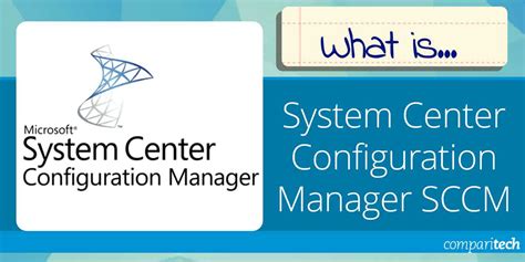 What Is Sccm System Center Configuration Manager Technology Comparison