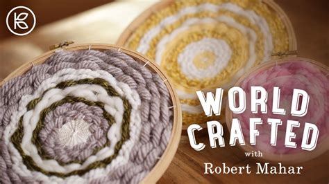 Diy Embroidery Hoop Weaving World Crafted Youtube