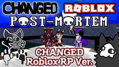 Changed Roblox Post Mortem Changed Roblox Rp Ver Youtube