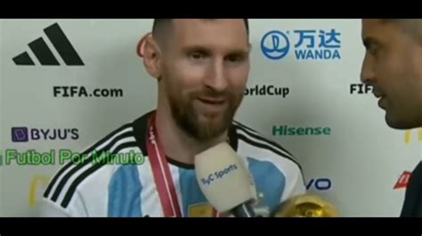 Entrevista A Messi Tras Ganar El Mundial Youtube
