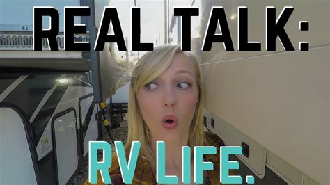 Real Talk Rv Life Some People Man Full Time Rv Living Youtube