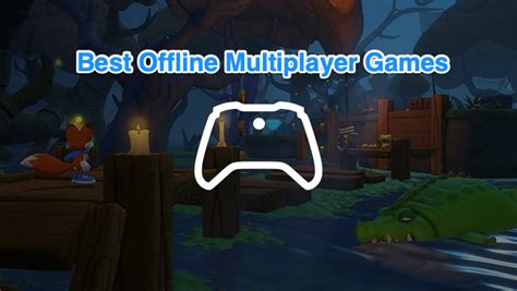 20 Best Free Offline Multiplayer Games For Android 2024