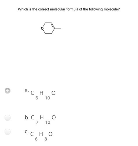 Solved Which Is The Correct Molecular Formula Of The Following
