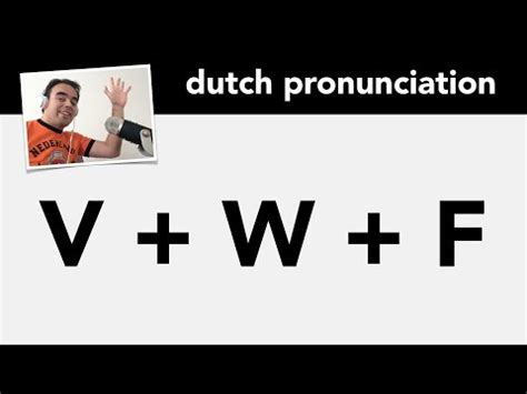 The letter was officially introduced in the danish and swedish . Dutch pronunciation: the letters V, W and F | Nederlandse ...