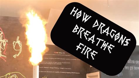 How Does A Dragon Breathe Fire Using Science Youtube