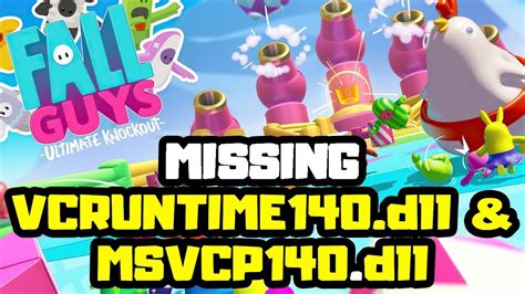 Fix Fall Guys Missing Vcruntime140dll And Msvcp140dll Files Youtube