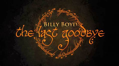 Billy Boyd Last Goodbye Youtube