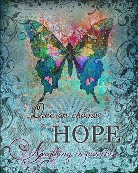 Hopez Nspice2018 Butterfly Quotes Butterfly Art Choose Hope