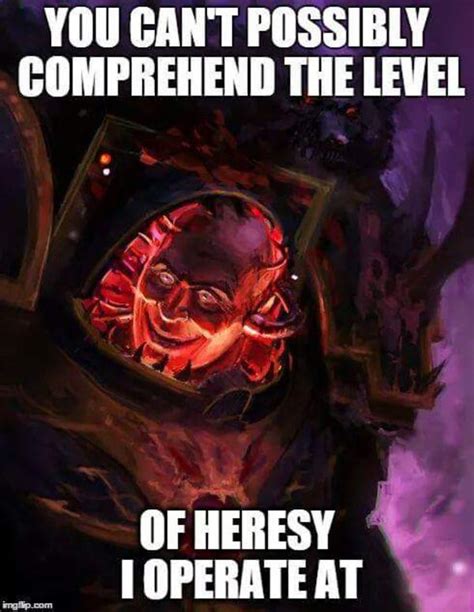 A New Level Of Heresy Heresy Know Your Meme