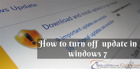 How To Turn Off Automatically Update In Windows 7 Solution For