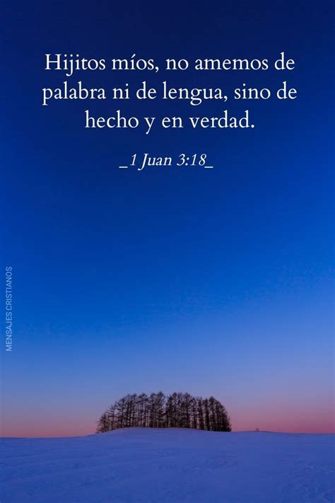 Mensajes Cristianos ️ 1 Juan 318 Mensajes Cristianos Versículos De La Biblia Frases Cristianas