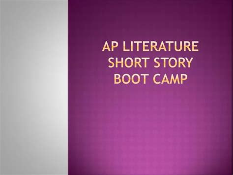 Ppt Ap Literature Short Story Boot Camp Powerpoint Presentation Free