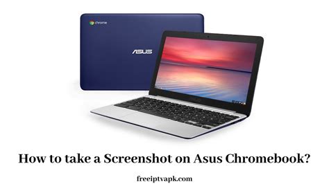 How To Take A Screenshot On Asus Chromebook Complete Guide
