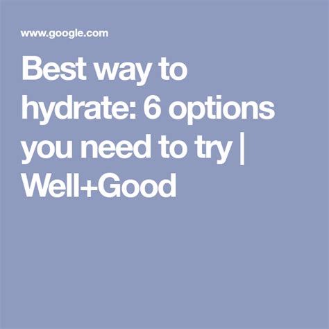 Best Way To Hydrate 6 Options You Need To Try Wellgood Open A