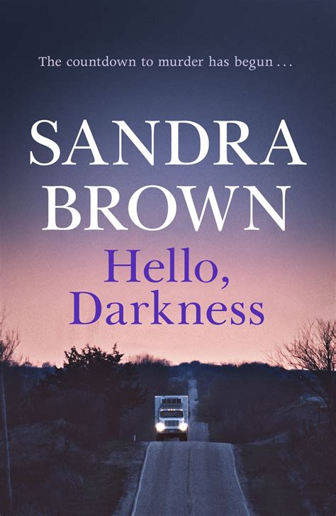 Hello Darkness By Sandra Brown Hachette Uk