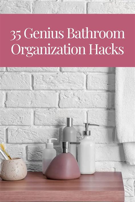 35 Genius Bathroom Organization Hacks You Must Know