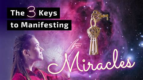 The 3 Keys To MANIFESTING MIRACLES YouTube