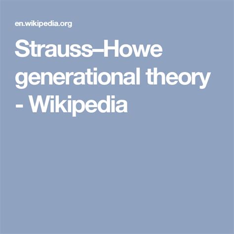 Strausshowe Generational Theory Wikipedia Generation Theories