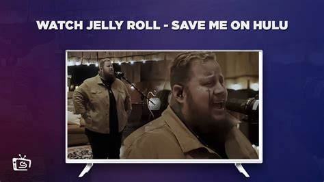 Watch Jelly Roll Save Me Outside Usa On Hulu