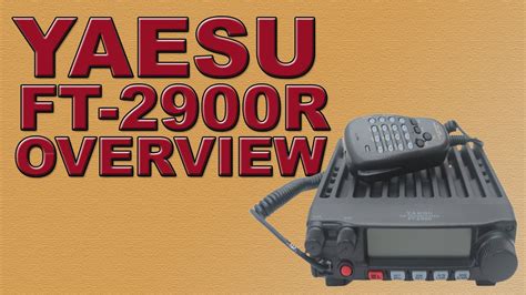Yaesu Ft 2900r Overview And Review Youtube