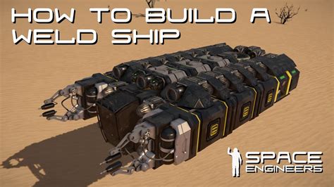 Space Engineers How To Build An Atmospheric Weld Ship And Updating The
