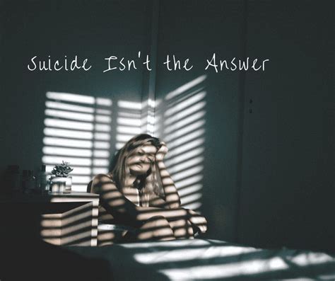 Suicide Isnt The Answer Anxiety Gone Self Care For Your Inner Healing