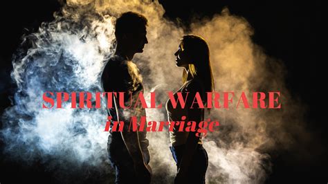 Spiritual Warfare In Marriage Marriage Missions International