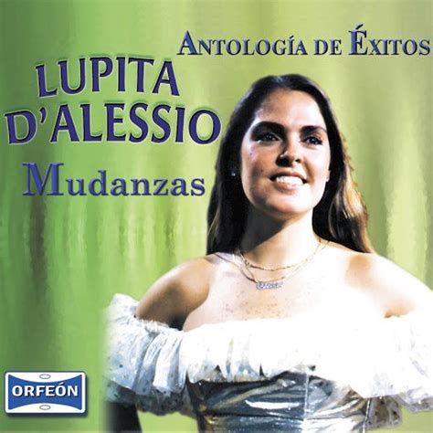 Antologia De Exitos Mudanzas Lupita D Alessio Mp3 Buy Full Tracklist