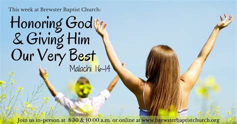 Honoring God And Giving Him Our Best Brewster Baptist Church
