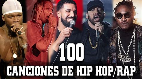 100 Mejores Canciones De Hip Hoprap En Inglés De La Historia Youtube